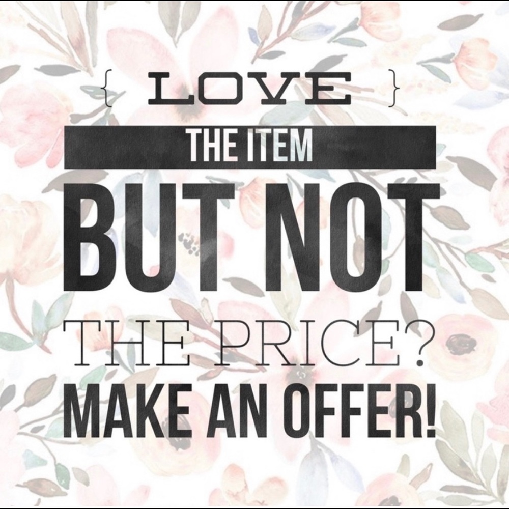 Offers Are Welcome!